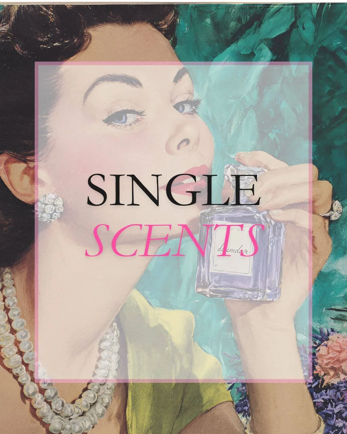 Single Scents Coming soon to the scent lab