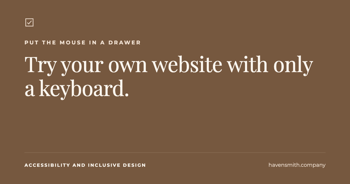 A brown card that reads, "Try your own website with only a keyboard."