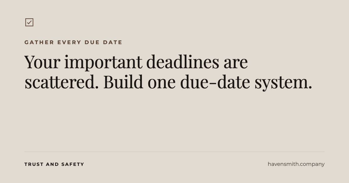 Your Important Deadlines Are Scattered. Build One Digital Due-Date System.