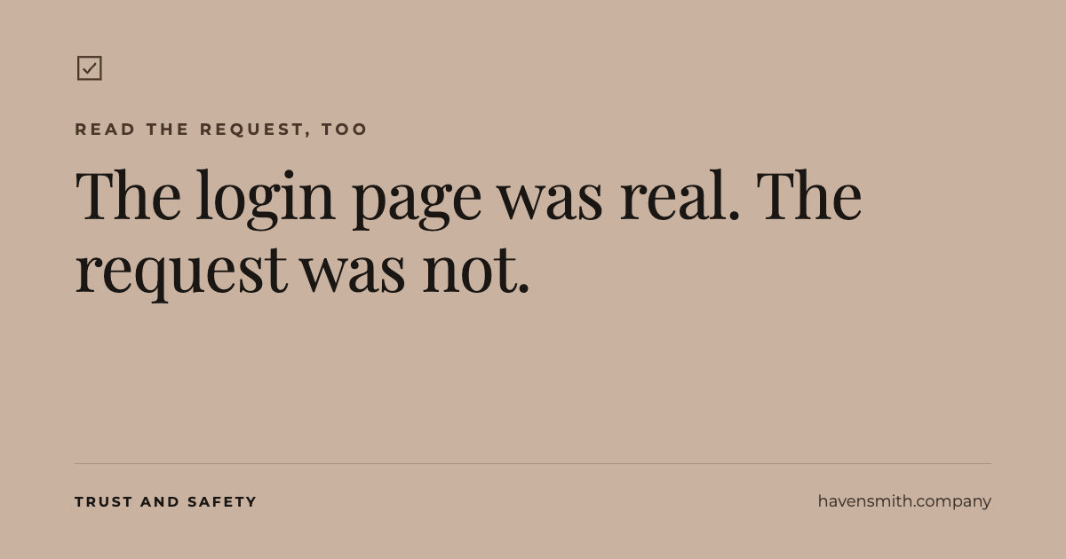 The Login Page Was Real. The Request Was Not.