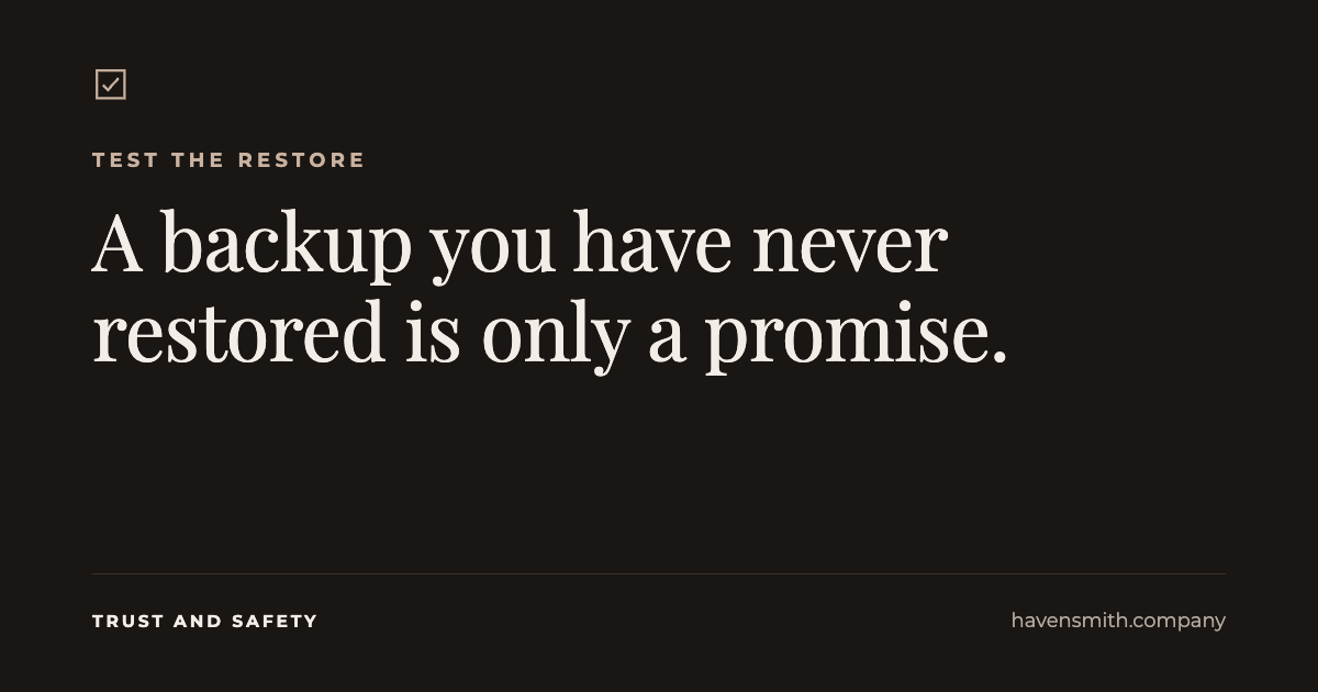 A Backup You Have Never Restored Is Only a Promise
