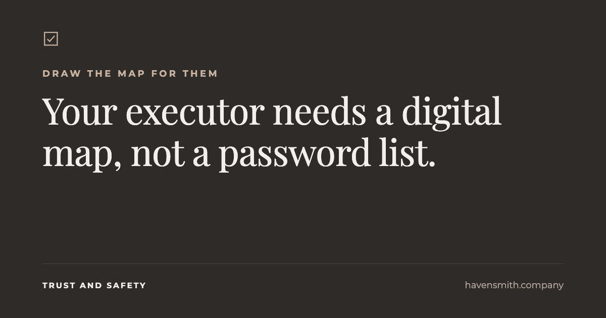 Your Executor Needs a Digital Map, Not a Password List
