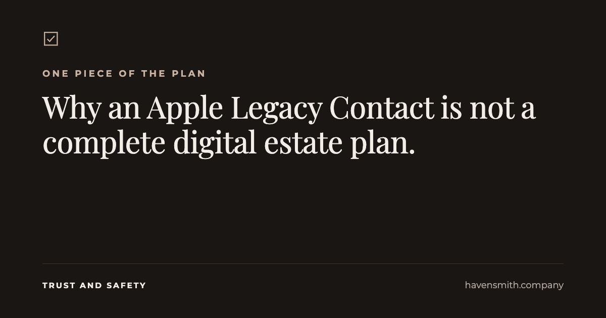 Why an Apple Legacy Contact Is Not a Complete Digital Estate Plan