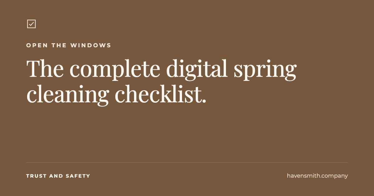 The Complete Digital Spring Cleaning Checklist