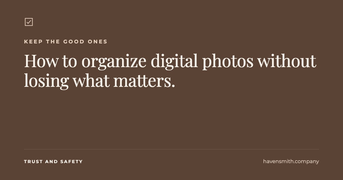 How to Organize and Clean Up Digital Photos Without Losing What Matters