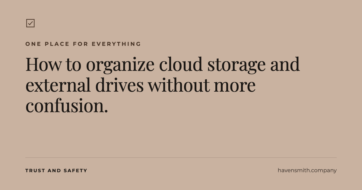 How to Organize Cloud Storage and External Drives Without Creating More Confusion