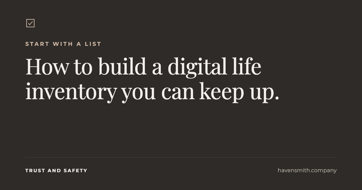 How to Build a Digital Life Inventory You Can Maintain
