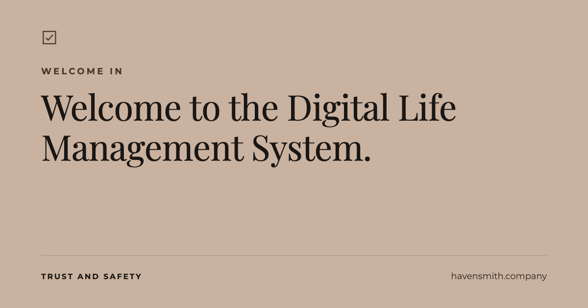 Welcome to the Digital Life Management System™