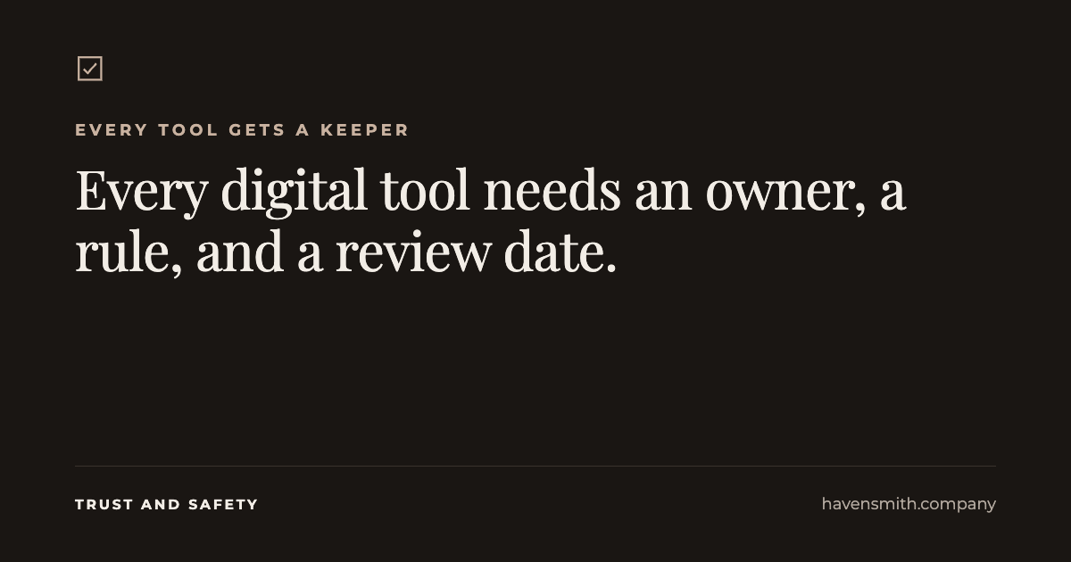 Every Digital Tool Needs an Owner, a Rule, and a Review Date