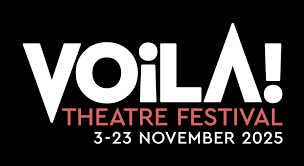 Voila Theatre Festival logo with event dates, November 3-23, 2025.