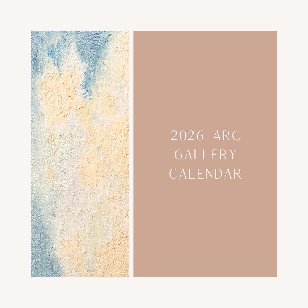 Cover page of the 2026 ARC Gallery Calendar featuring abstract textured art in pastel colors on the left and a solid light brown background with white text reading '2026 ARC Gallery Calendar' on the right.