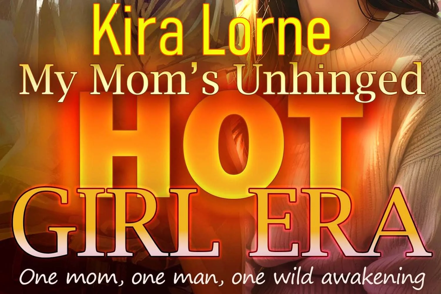 My Mom's Unhinged Hot Girl Era