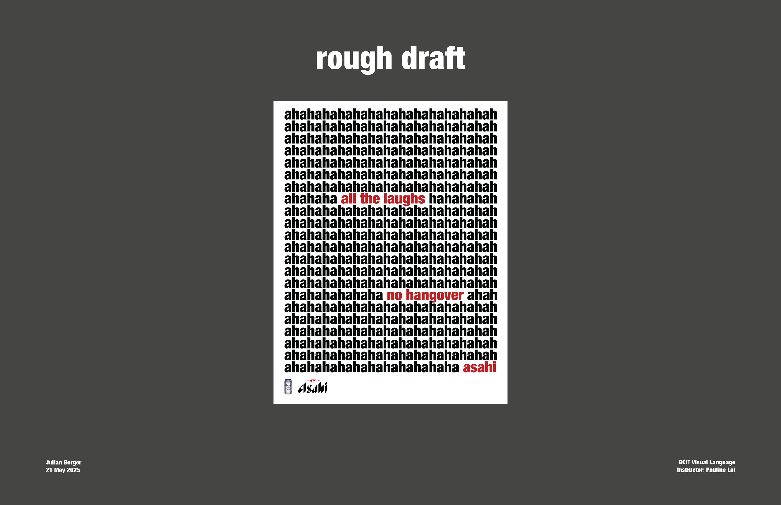 The image shows a presentation slide titled 'rough draft' with a dark gray background. In the center, there is a white rectangle filled with repeated 'ahahahaha' text, and within it, the phrases 'all the laughs' in red and 'no hangover' also in red. 