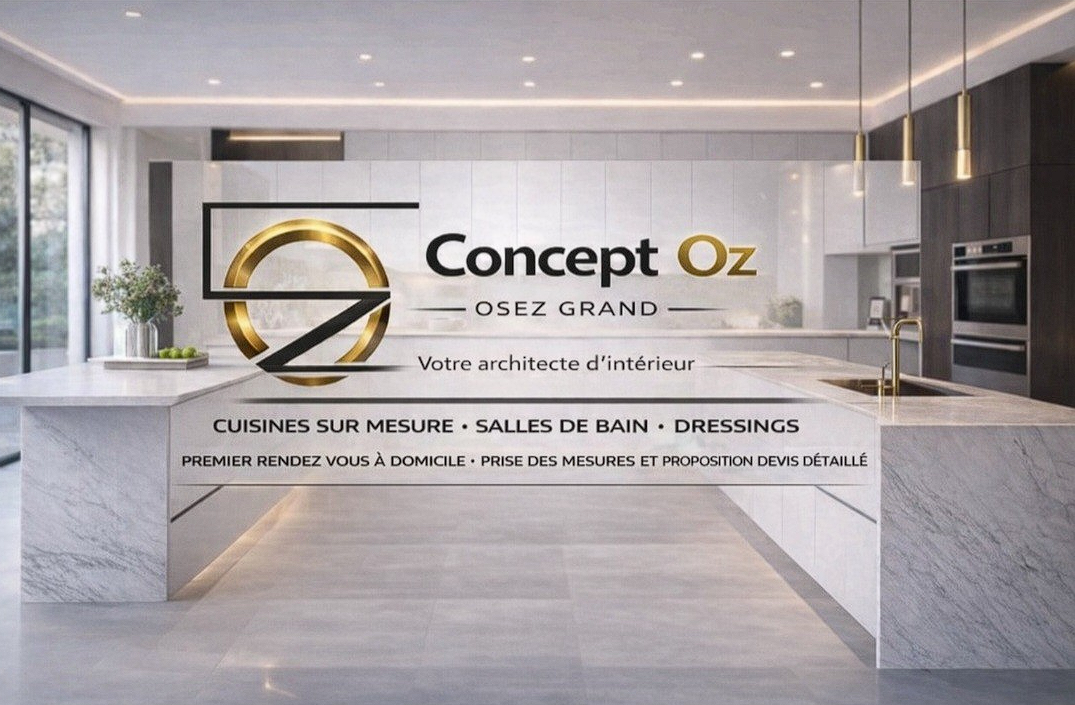 Concept OZ - Osez GRAND! - Cuisines-Salles de bain &amp; Dressings sur mesure - RDV à domicile