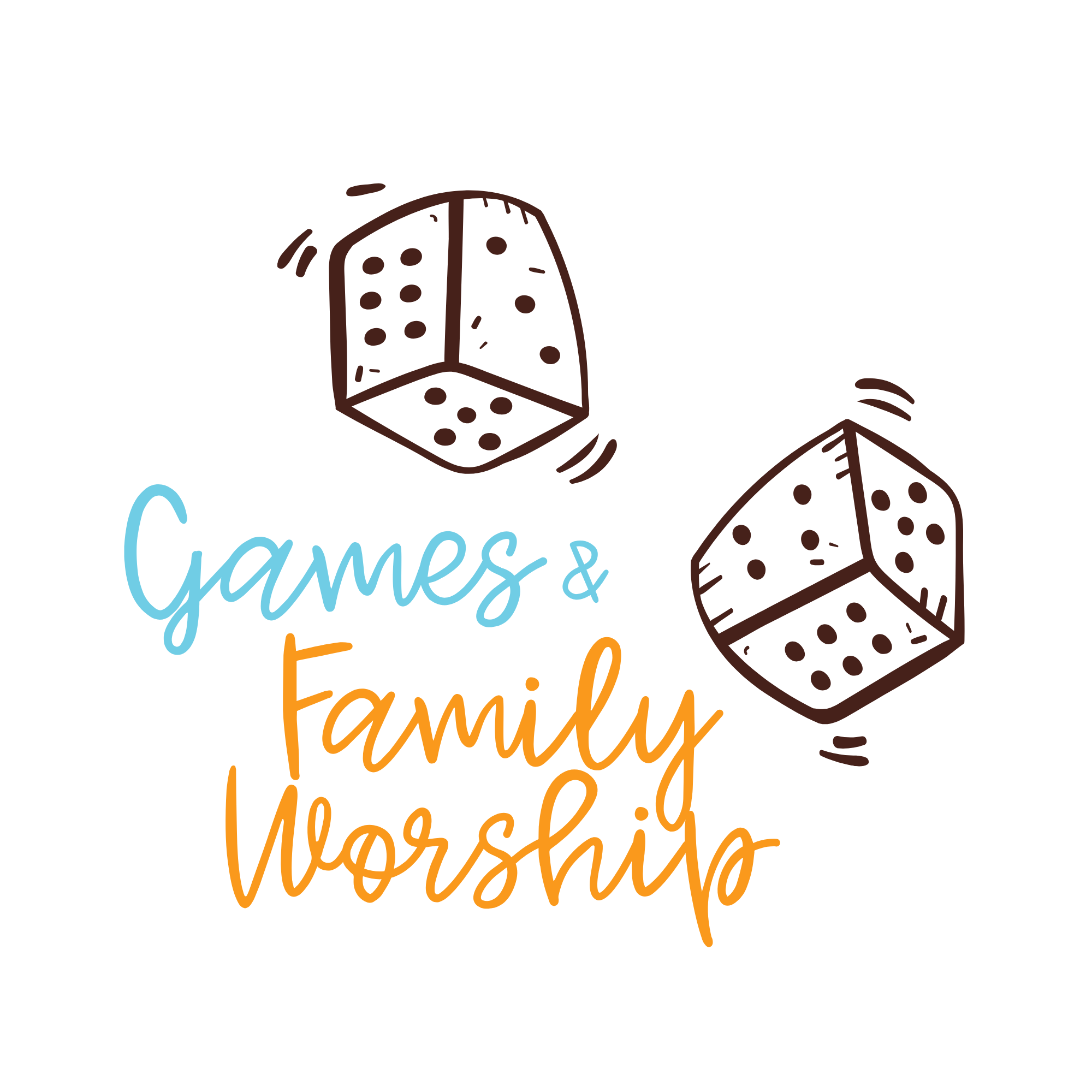 Illustration of two rolling dice with the words "Games & Family Worship" in colorful cursive font.
