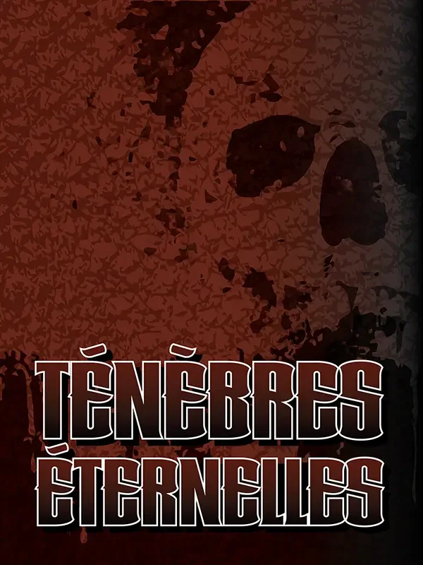 Ténèbres Éternelles