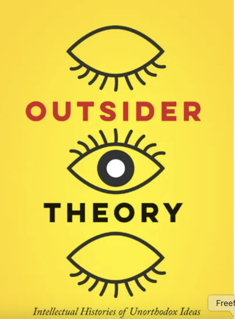 On Outsider Theory, University of Minnesota Press, Dec. 2019