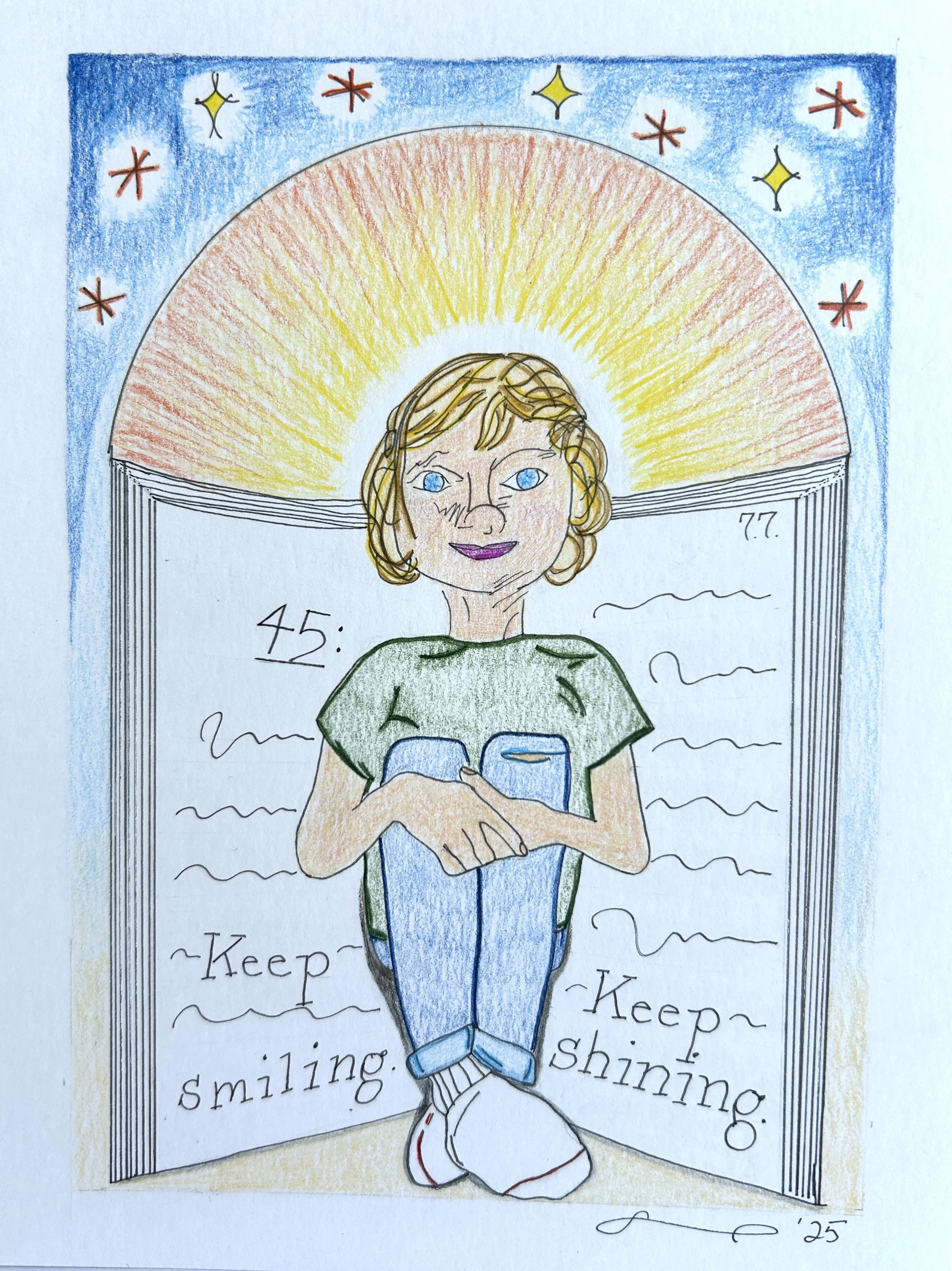 “Keep Smiling Keep Shining” Pencil and pen on paper. 6”h x 8”w. 2026. $222.

