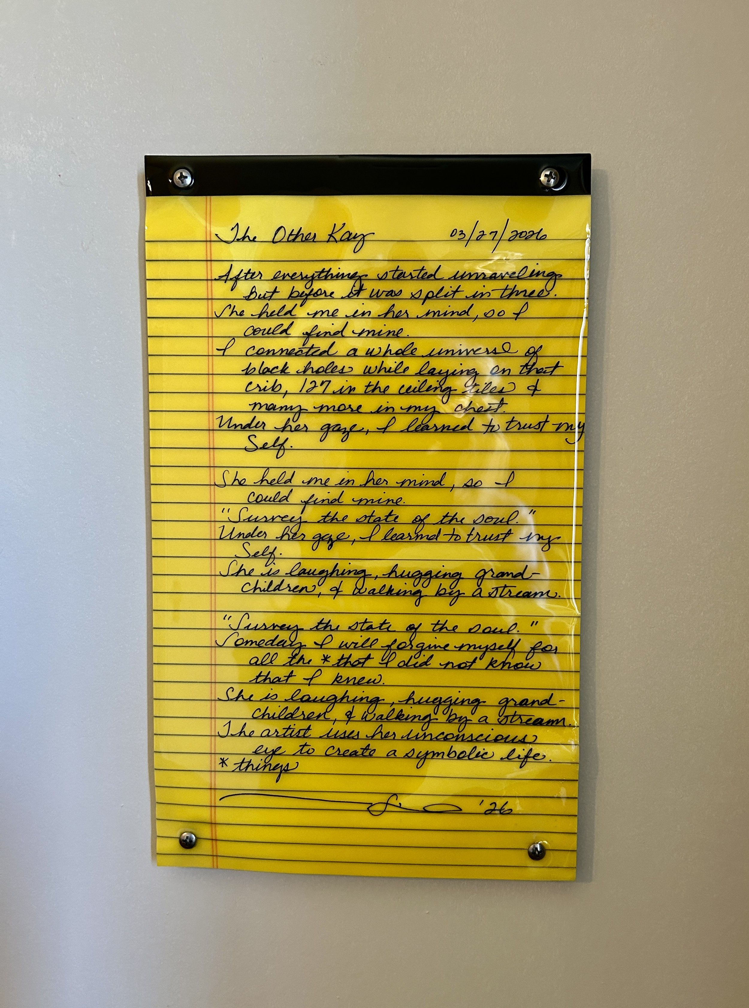 “The Other Kay” Poem. Pen on paper with resin and screws. 14”h x 8.5”w. 2026. $222
