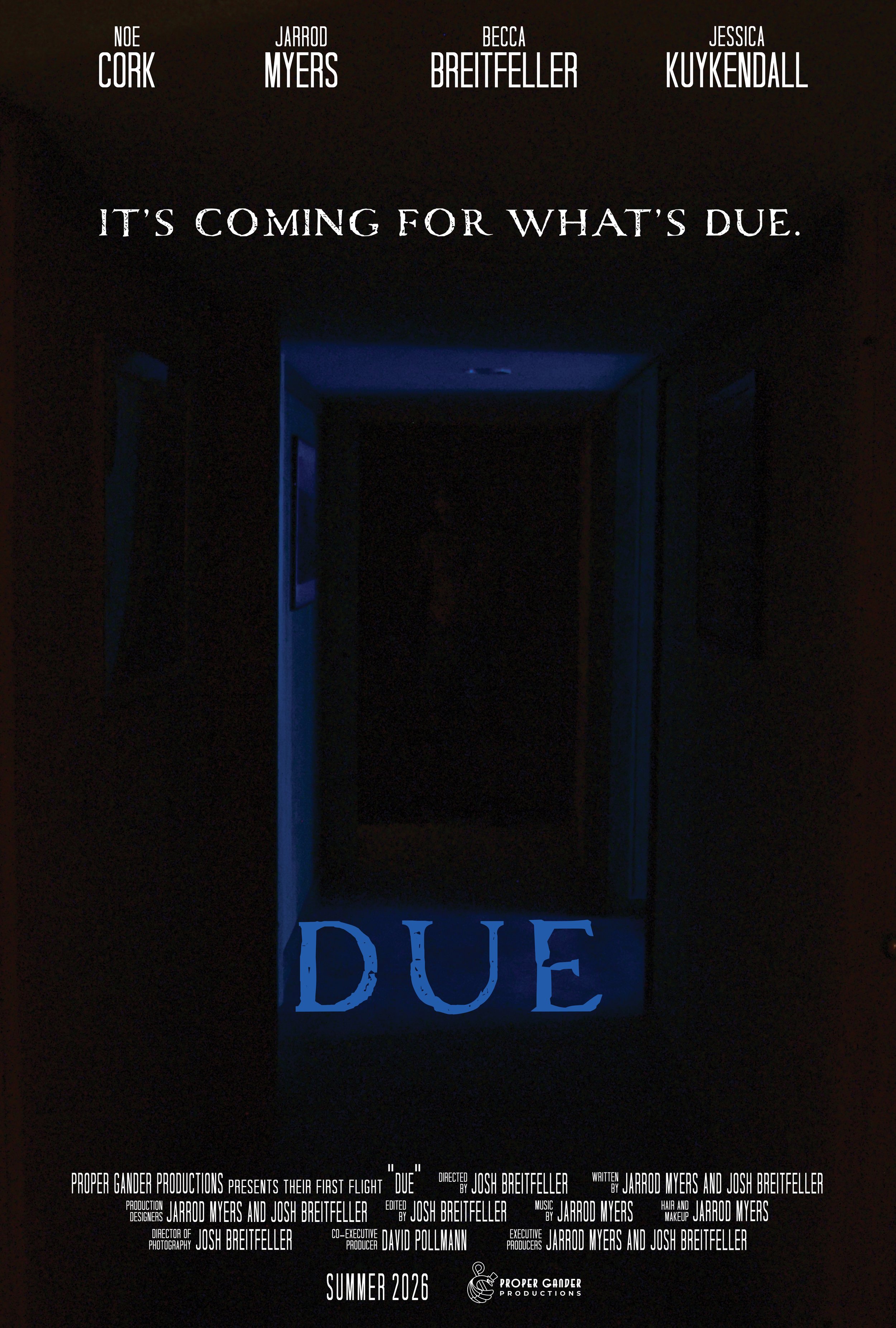 Dark movie poster for the film "DUE" with glowing blue letters spelling "DUE" at the bottom and credits listing the creators, cast, and crew, with a tagline "It's coming for what's due." at the top.