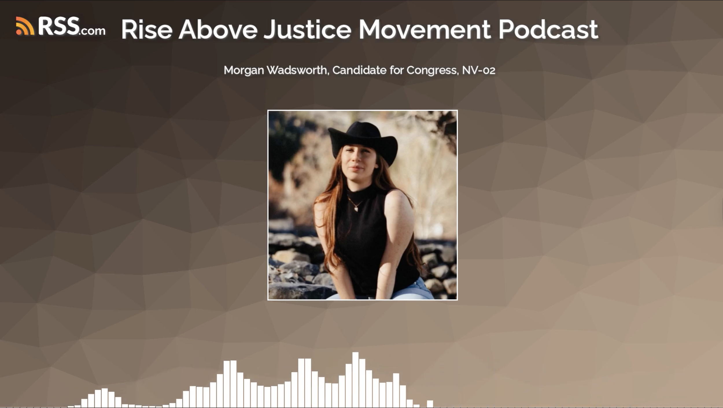 Screenshot of the Rise Above Justice Movement Podcast featuring Morgan Wadsworth, a candidate for Congress in Nevada, with a photo of a Morgan Wadsworth, wearing a black hat and sleeveless black top, sitting outdoors on rocks in a natural setting.