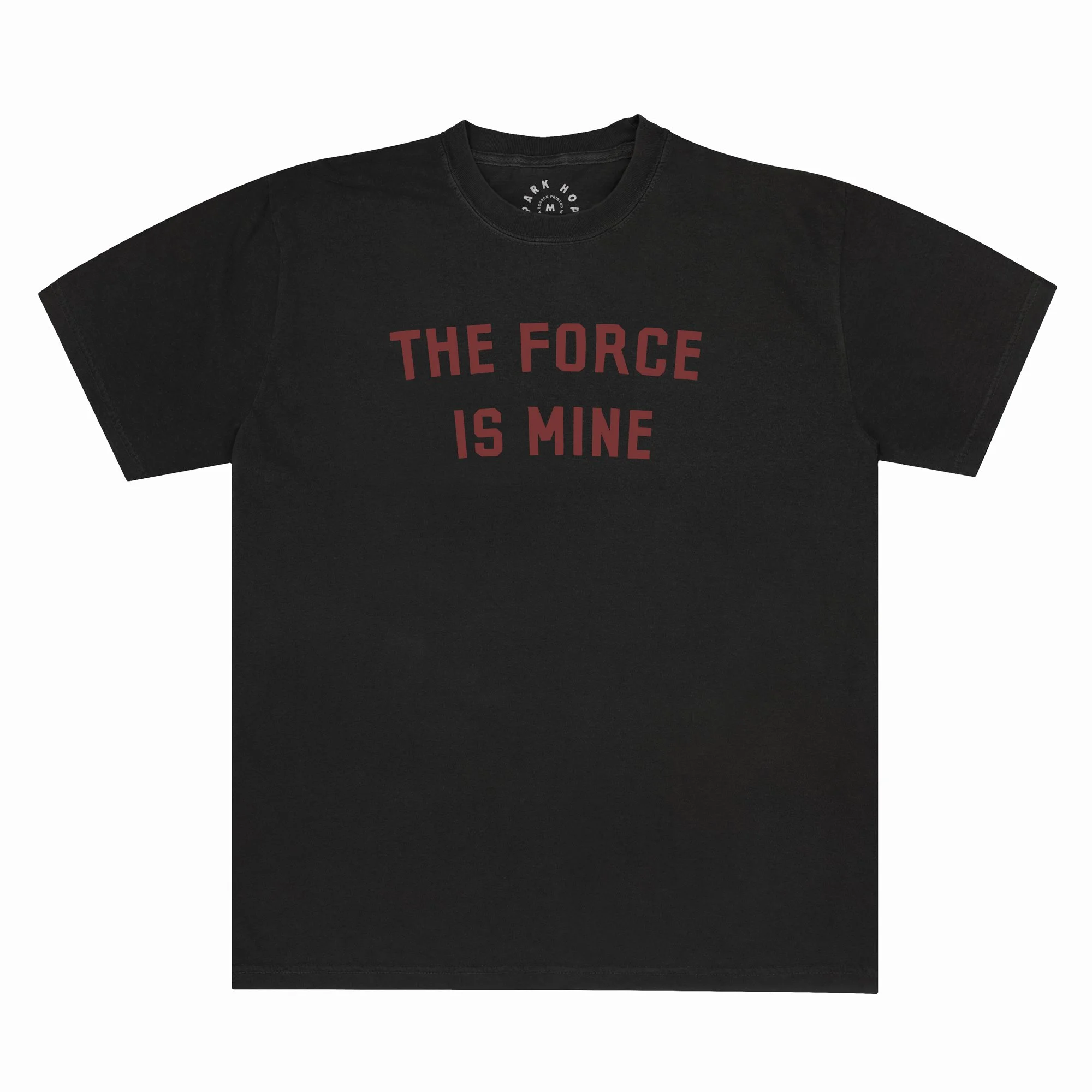 The Force Is Mine Tee