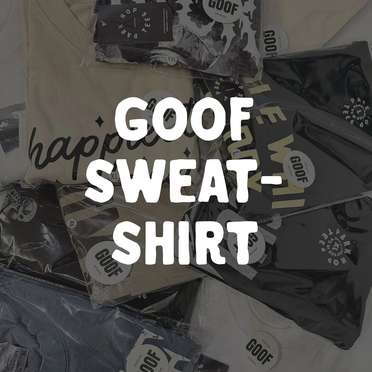 GOOF Sweatshirt - All sales Final.