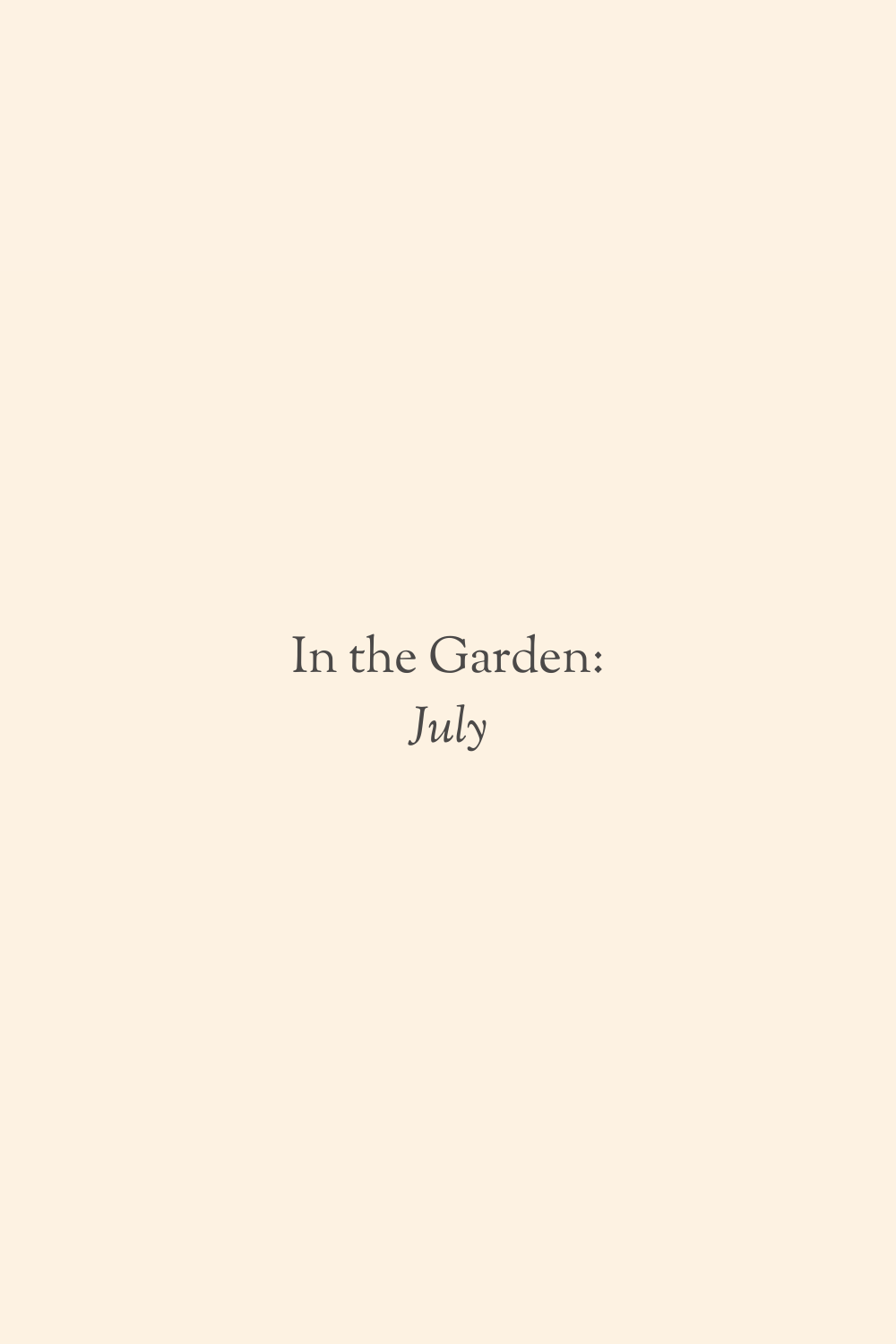 In the Garden: July