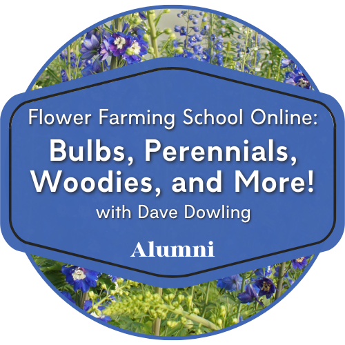 The Gardener's Workshop Flower Farming Course Alumni Badge: Bulbs, Perennials, Woodies, and More.