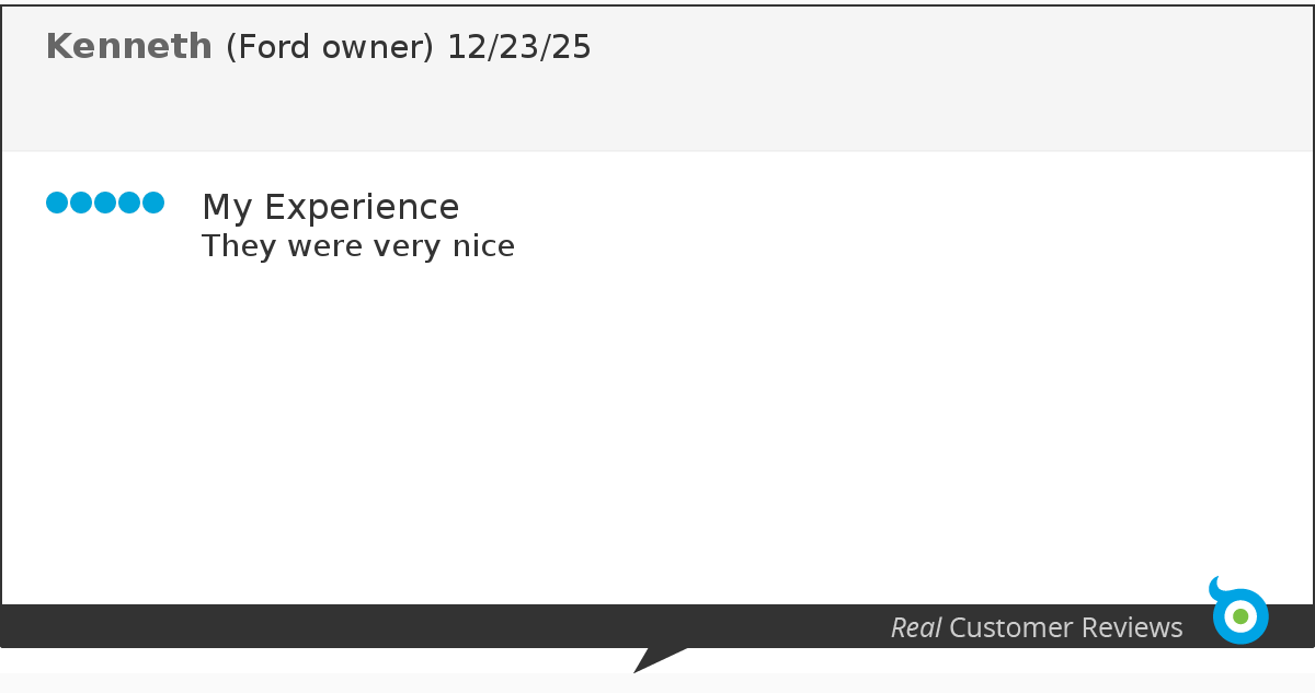 A screenshot of a customer review showing the name Kenneth, a Ford owner, with the date 12/23/25. The review is titled "My Experience" and states, "They were very nice." The review is branded as a "Real Customer Review" with a blue circular icon with