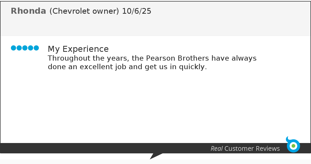 Customer review highlighting positive experience with Pearson Brothers, praising their quick and excellent service. The review is written by Rhonda, a Chevrolet owner, dated October 6, 2025.