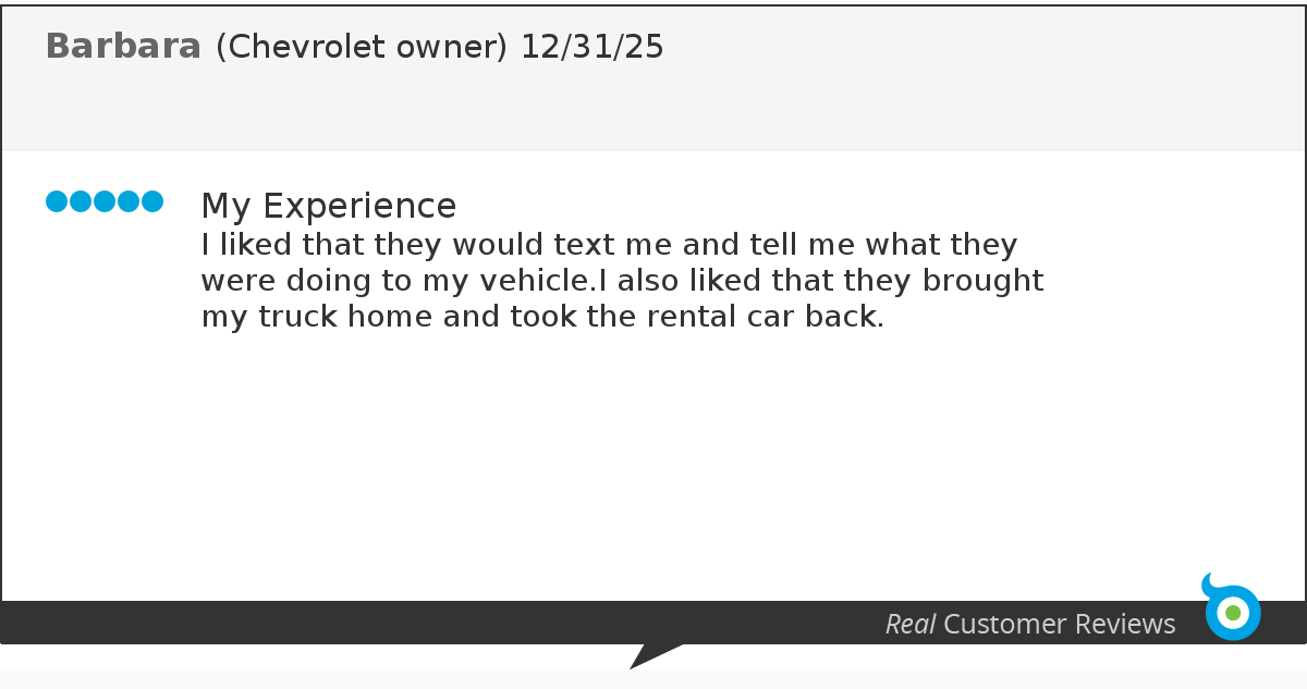 Screenshot of a customer review from Barbara, Chevrolet owner, dated 12/31/25. The review includes five blue dots indicating a positive rating. Barbara's experience mentions that they appreciated being texted updates about their vehicle, bringing the