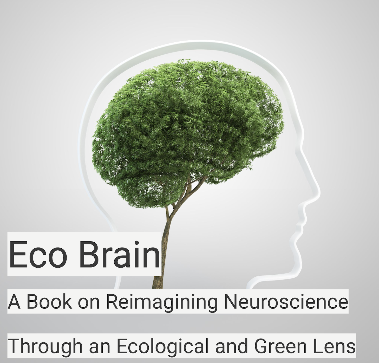 Book cover titled 'Eco Brain' with a Wi-Fi signal outline and a green tree forming the shape of a human head, representing reimagining neuroscience through ecology and greenery.