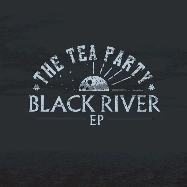 The Tea Party - Black River EP, mixed by Brian Moncarz