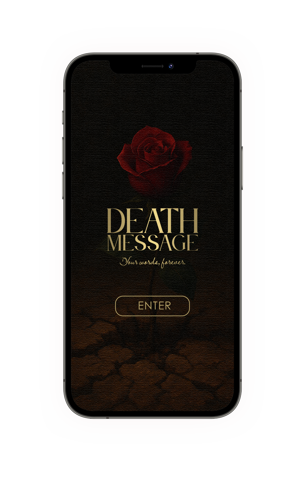 Smartphone screen showing the Death Message app welcome screen with a dark textured background, red rose emblem, gold title text, and an ‘Enter’ button.