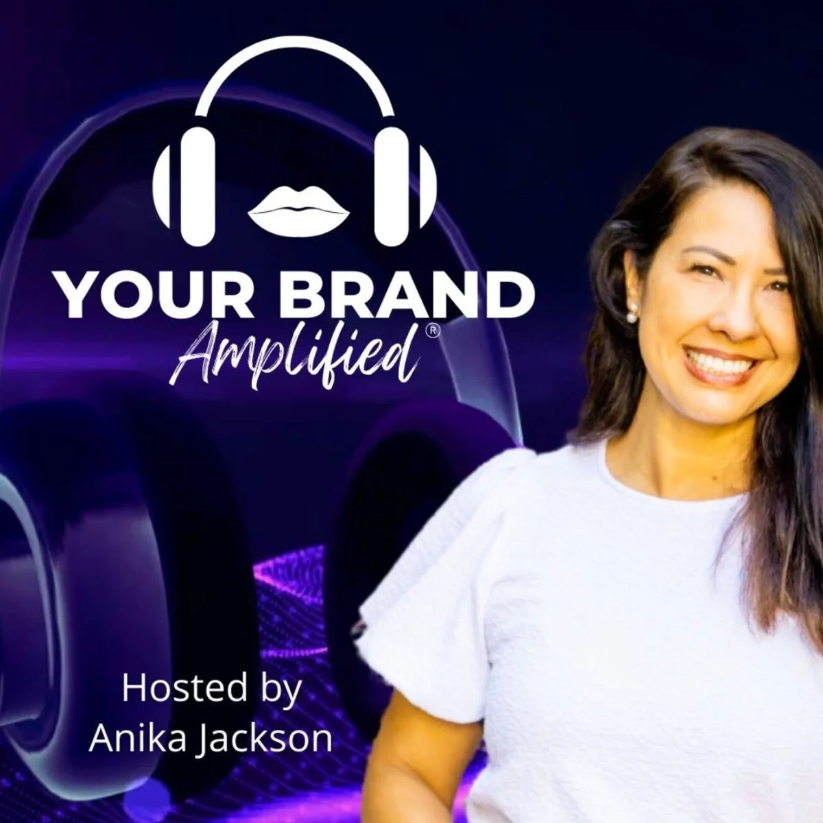 A woman smiling in front of a logo that says "Your Brand Amplified" with a headphone and lips icon, and text indicating it is hosted by Anika Jackson.