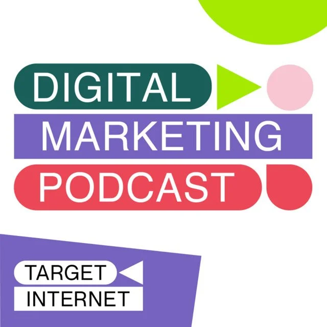 Colorful graphic with bold text reading "Digital Marketing Podcast" and icons including a green arrow, pink circle, red semi-circle, and purple rectangle. Additional text labeled "Target" and "Internet" with arrow icons.