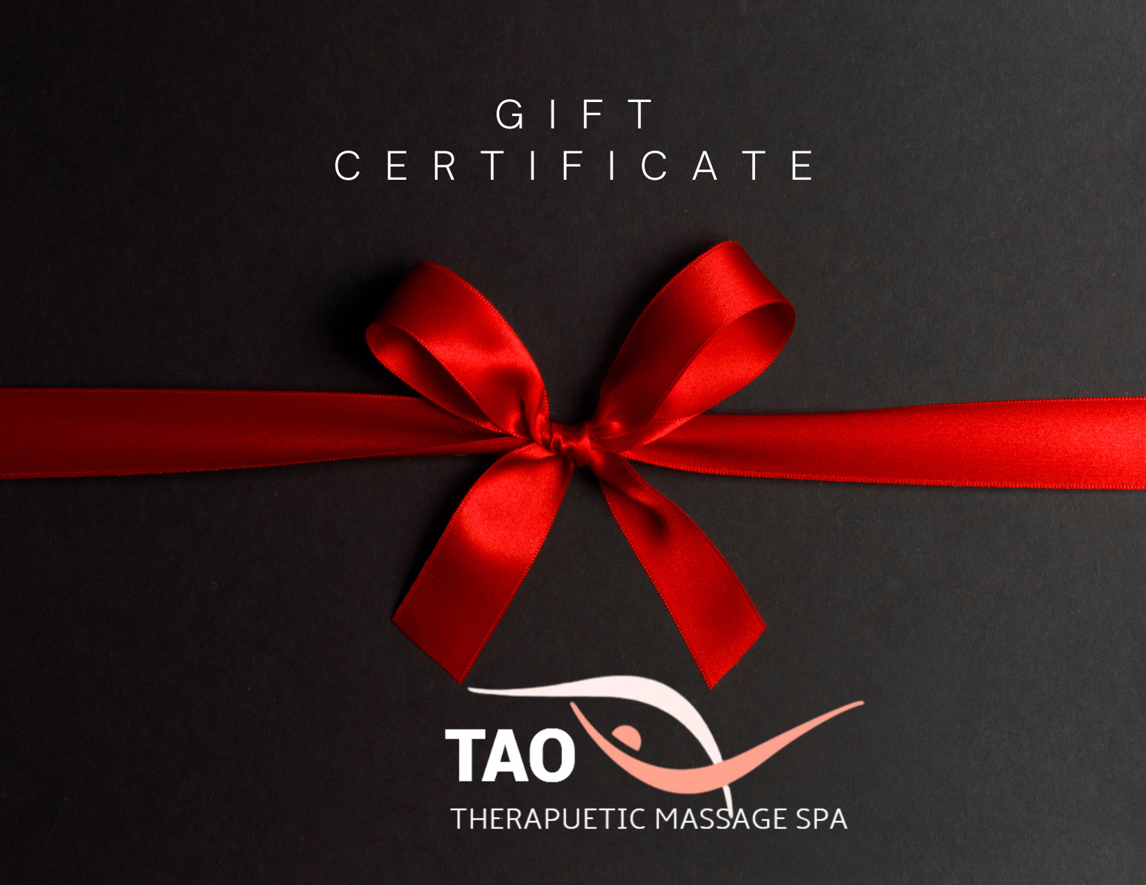 Gift certificate .  TAO Therapeutic Massage Spa