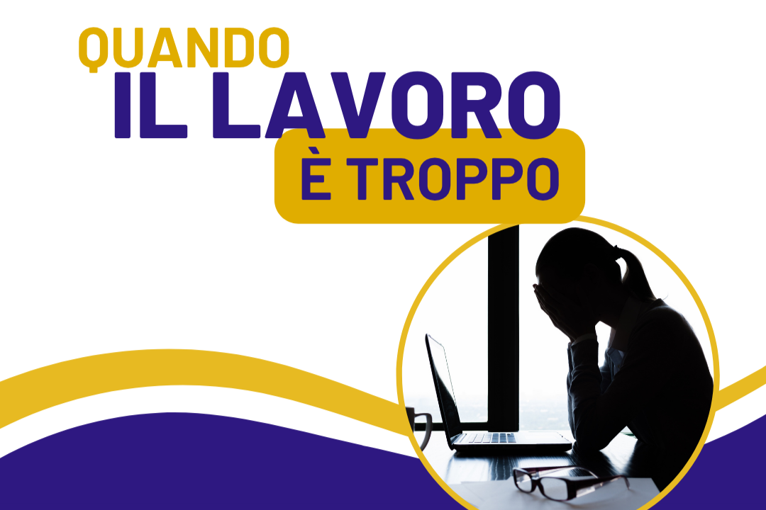 Quando il lavoro è troppo