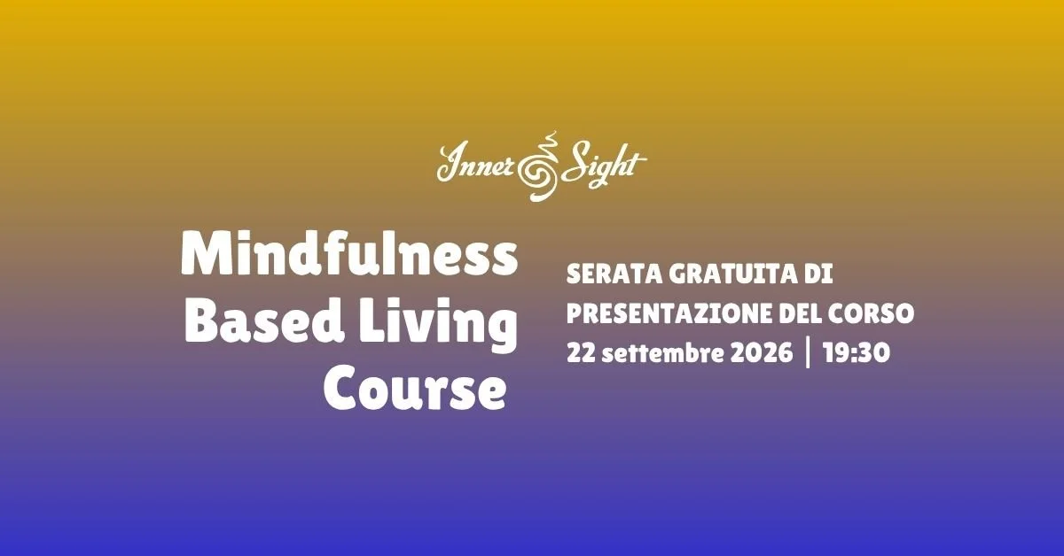 Mindfulness Based Living Course (MBLC): serata gratuita di presentazione