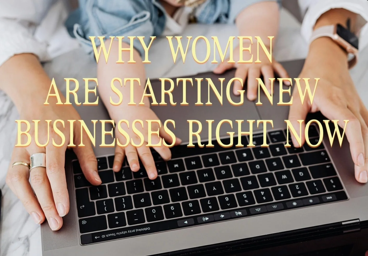 Why_Women_Are_Starting_New_Businesses_Right_Now.jpg