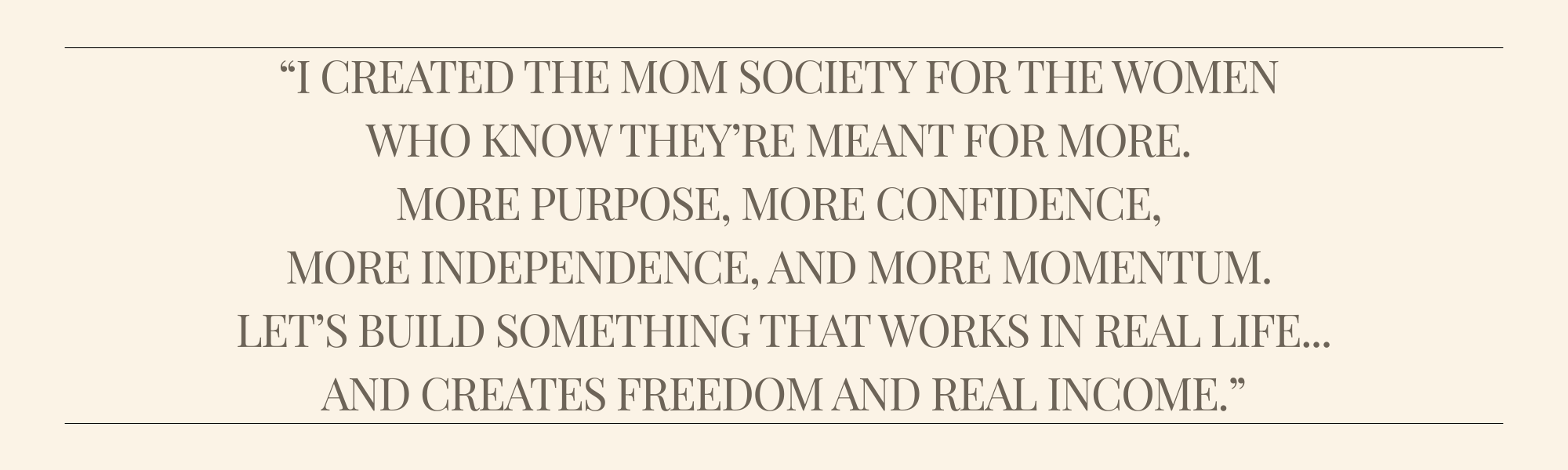 Inspirational quote about creating a supportive society for women, emphasizing purpose, confidence, independence, and freedom.