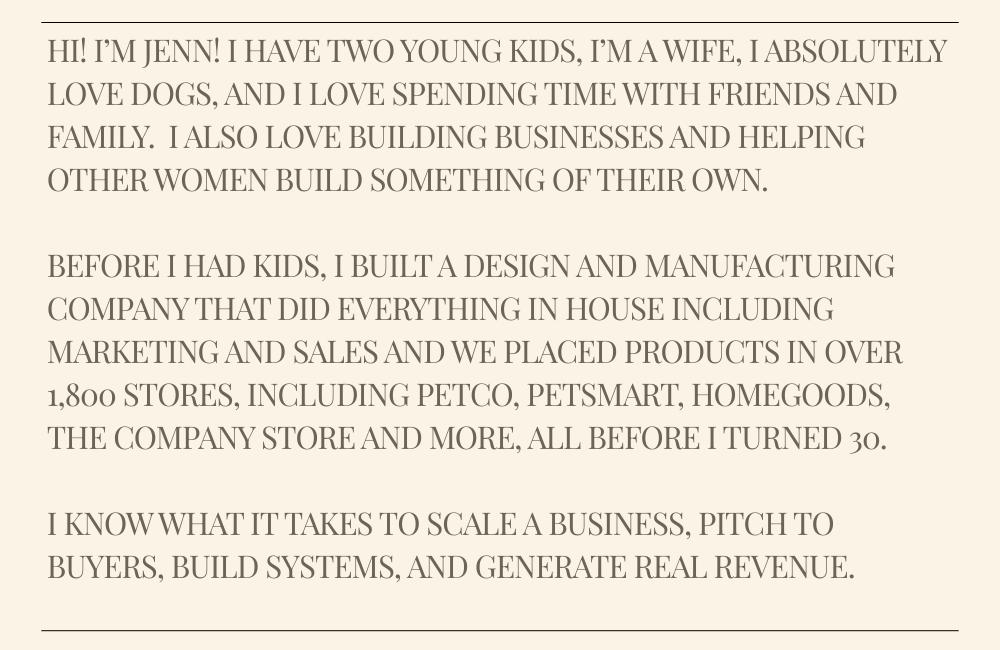 Personal biography text describing Jenn, her family, love for dogs, building businesses, and her experience in retail and entrepreneurship.