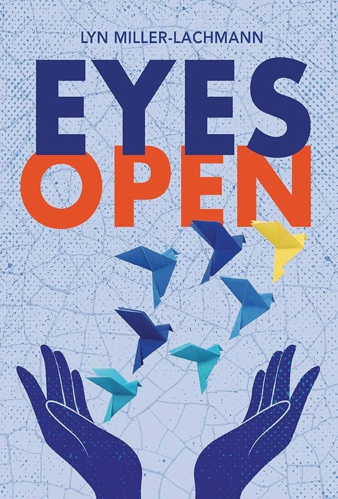 Book cover titled "Eyes Open" by Lyn Miller-Lachmann with illustrations of origami birds and two hands at the bottom.