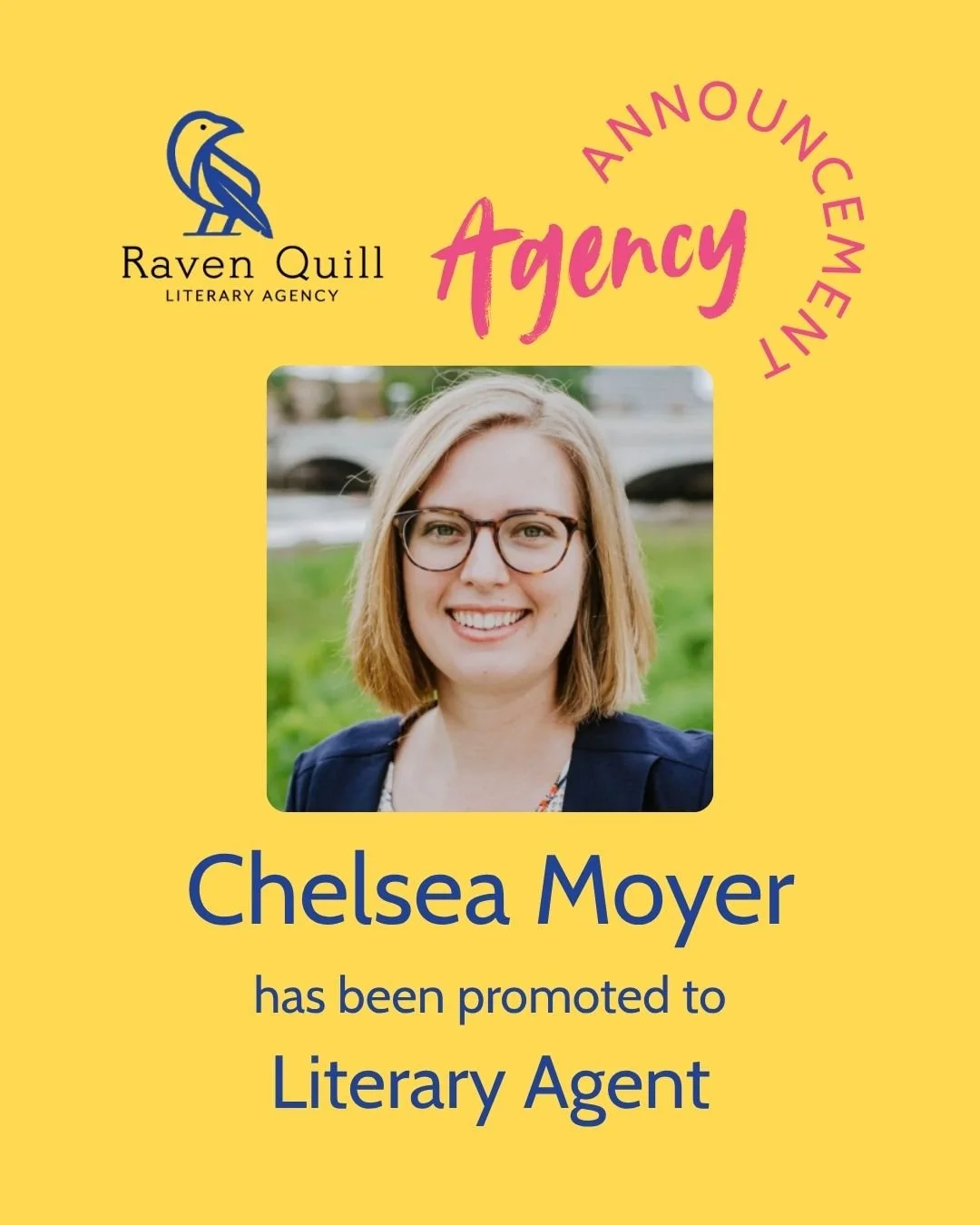 Raven Quill Literary is thrilled to announce that Chelsea Moyer has been promoted to Literary Agent! She will begin accepting queries on September 4th. Please see https://chelseamargomoyer.com/ for her MSWL.

Heather Harwood has been promoted to Agen