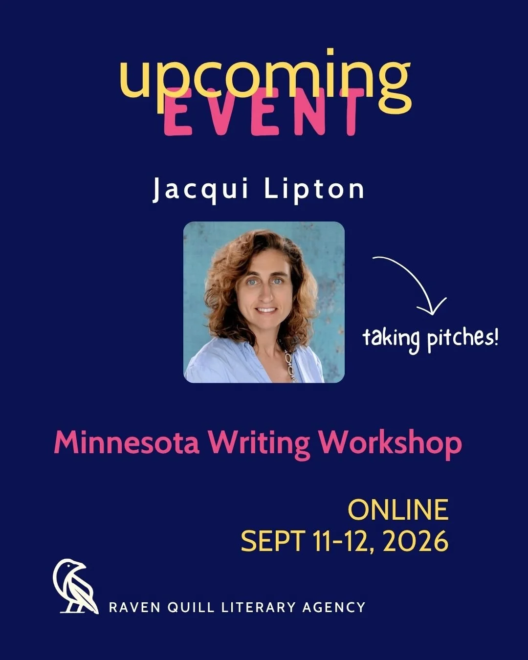 Jacqui Lipton of Raven Quill Literary Agency will be taking ptiches at the online Minnesota Writing Workshop on September 11-12, 2026!

Register at https://minnesotawritingworkshop.com/
@writingdaywksp