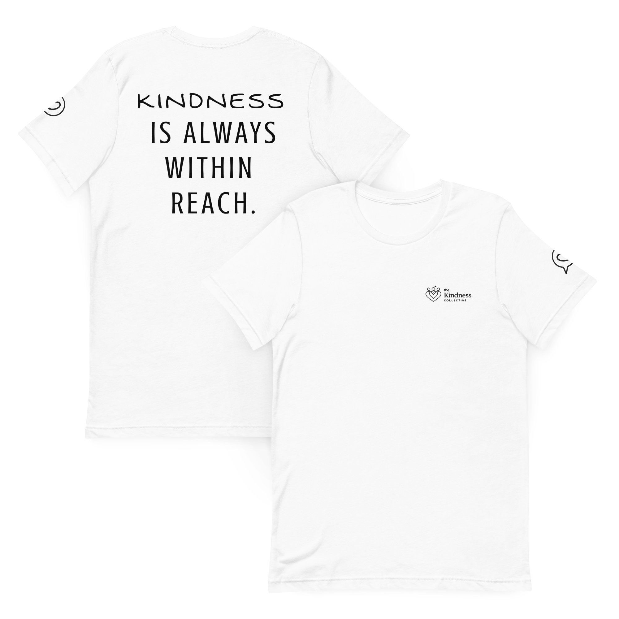 Kindness Is Always Within Reach T- Shirt