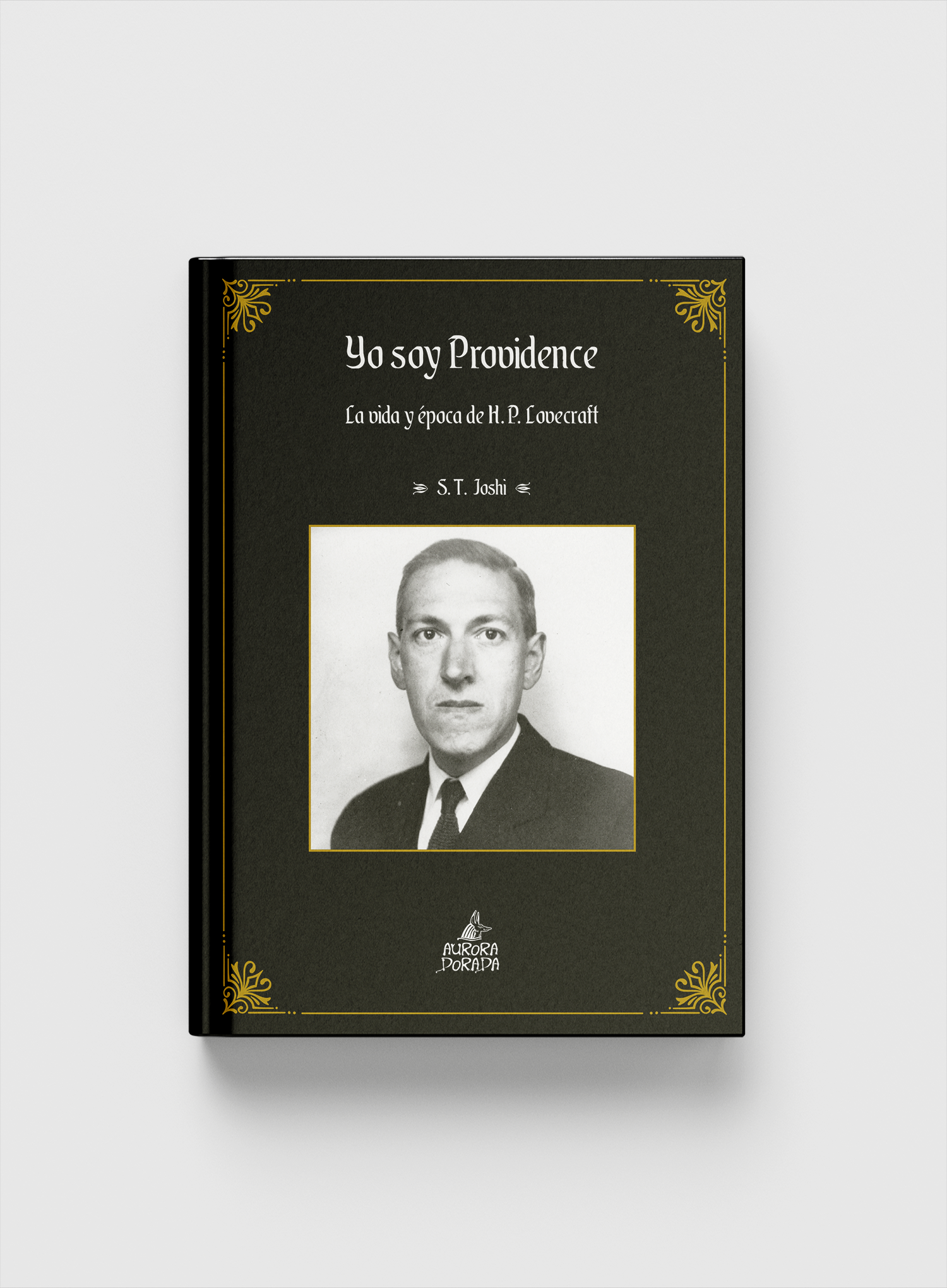 Yo soy Providence. La vida y época de H. P. Lovecraft Vol. II