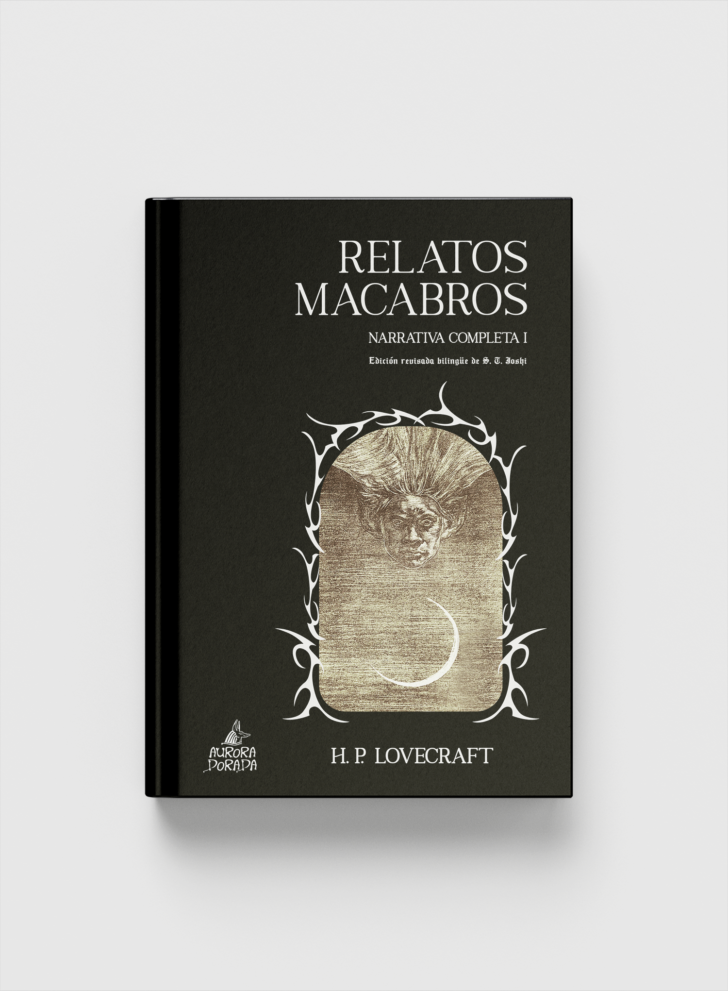 Relatos macabros. Narrativa completa I. Edición bilingüe revisada de S. T. Joshi