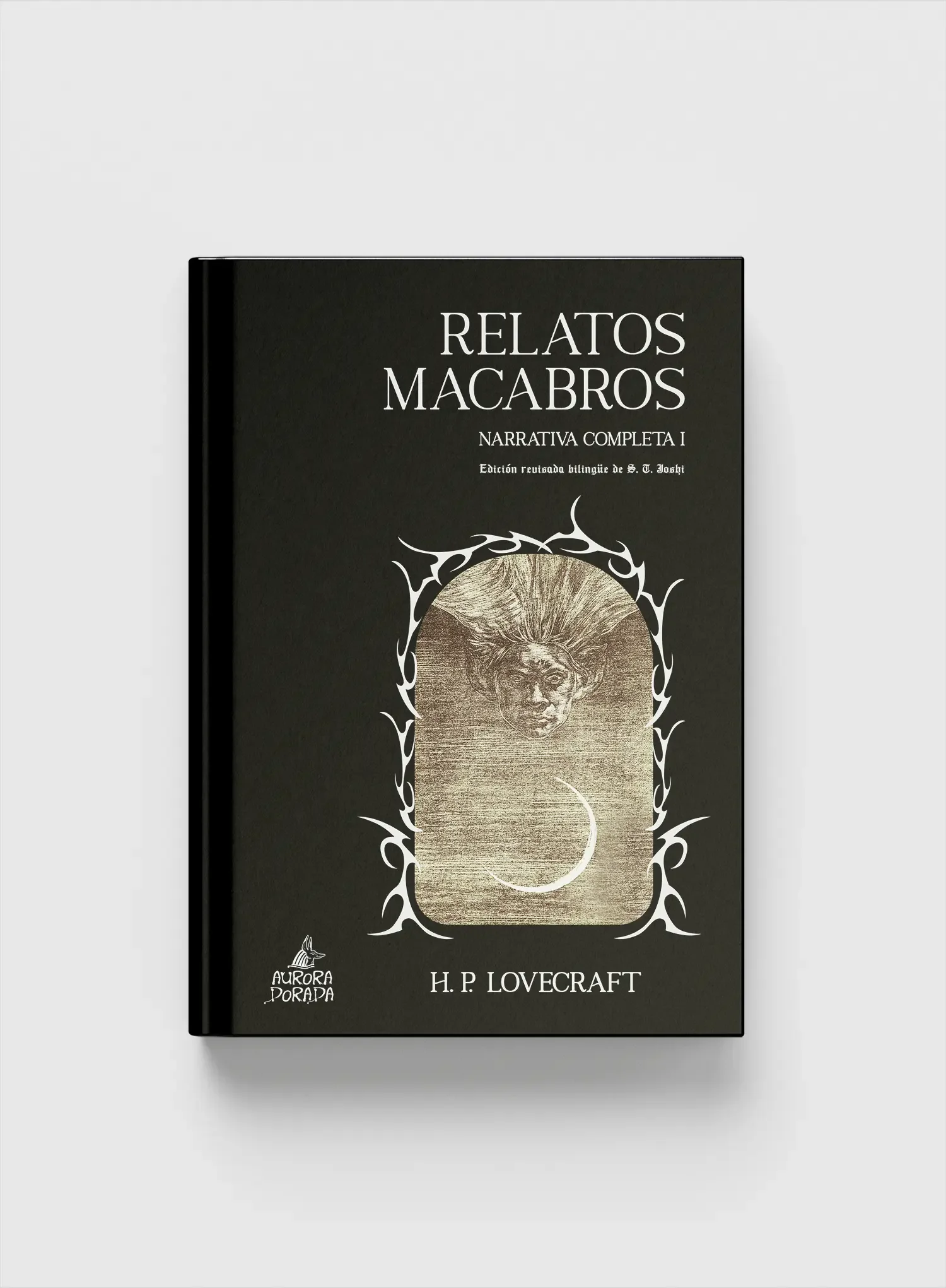 Relatos macabros. Narrativa completa I. Edición bilingüe revisada de S. T. Joshi